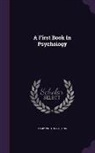 Mary Whiton Calkins - A First Book in Psychology
