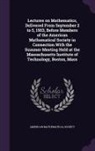 American Mathematical Society - Lectures on Mathematics, Delivered from September 2 to 5, 1903, Before Members of the American Mathematical Society in Connection with the Summer Meet