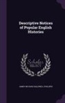 James Orchard Halliwell-Phillipps - Descriptive Notices of Popular English Histories