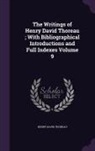 Henry D. Thoreau - The Writings of Henry David Thoreau; With Bibliographical Introductions and Full Indexes Volume 9