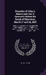 John L. Mason - Remarks of John L. Mason and Jos. S. Bosworth Before the Board of Education, March 17 and 24, 1847: Upon the Right and Power Claimed by the Public Sch