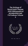 Henry D. Thoreau - The Writings of Henry David Thoreau; With Bibliographical Introductions and Full Indexes Volume 3