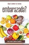 Belinda Hernandez - Qué comer si estás embarazada?