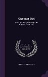 Frederick Orin Bartlett - One Way Out: A Salary-Drawing New-Englander Emigrates to America