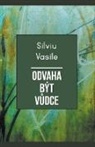 Silviu Vasile - Odvaha být V&#367;dce