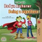 Kidkiddos Books, Liz Shmuilov - Being a Superhero (Welsh English Bilingual Book for Kids)