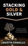 Martin Ramallo - Stacking Gold & Silver