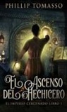 Phillip Tomasso - El Ascenso del Hechicero