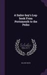 Walter White - A Sailor-Boy's Log-Book from Portsmouth to the Peiho