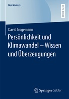 David Trogemann - Persönlichkeit und Klimawandel - Wissen und Überzeugungen