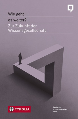 Martin Dürnberger - Wie geht es weiter? - Zur Zukunft der Wissensgesellschaft. Im Auftrag des Direktoriums der Salzburger Hochschulwochen als Jahrbuch herausgegeben von Martin Dürnberger