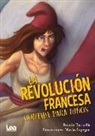Ram Tarruella - La Revolución Francesa Contada Para Niños