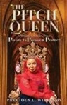 Precious L Williams, Precious L. Williams - The Pitch Queen