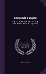 Judson Grenell - Economic Tangles: Industrial Problems Explained Through Lessons Drawn from Passing Events