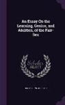 Benito Jerónimo Feijoo - An Essay On the Learning, Genius, and Abilities, of the Fair-Sex