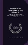 Ireland, Irish Archaeological Society - A Statute of the Fortieth Year of King Edward Iii: Enacted in a Parliament Held in Kilkenny, A. D. 1367, Before Lionel Duke of Clarence