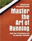M Balk, Malcolm Balk, A Shields, Andrew Shields - Master the Art of Running
