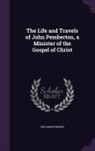 William Hodgson - The Life and Travels of John Pemberton, a Minister of the Gospel of Christ
