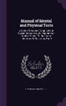 Guy Montrose Whipple - Manual of Mental and Physical Tests: A Book of Directions Compiled with Special Reference to the Experimental Study of School Children in the Laborato