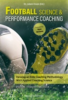 Adam Owen, Adam (Dr.) Owen - Football Science & Performance Coaching