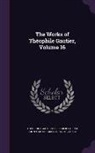 Théophile Gautier, Frederick Caesar John Martin Roussy De S - The Works of Théophile Gautier, Volume 16