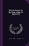 August Friedrich F. Von Kotzebue - The Confusion; Or, the Wag, a Play, Tr. [By E.F.F.]