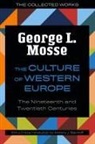 George L. Mosse, George L. Steinhoff Mosse, Anthony James Steinhoff - Culture of Western Europe