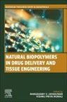 Rangasamy Jayakumar, Rangasamy (Professor Jayakumar, Rangasamy V. Jayakumar, Jayakumar Rangasamy, Vishnu Priya Murali, Vishnu Priya Murali - Natural Biopolymers in Drug Delivery and Tissue Engineering