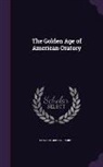 Edward Griffin Parker - The Golden Age of American Oratory