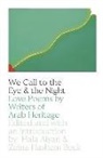 Hala Alyan, Zeina Hashem Beck - We Call to the Eye & the Night
