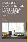 Kevin Hart, Hart Kevin, Rick Furtak, James Reid - Maurice Blanchot on Poetry and Narrative