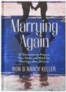 Keller - Marrying Again: 52 Devotions to Prepare Your Heart and Mind for Marriage After Divorce