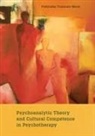 Pratyusha Tummala-Narra - Psychoanalytic Theory and Cultural Competence in Psychotherapy