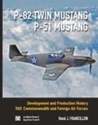 Rene Francillon - P-82 Twin Mustang & P-51 Mustang: High Spirited Mustang, the Fighter That Became a Legend Volume 1