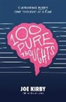 Joe Kirby - 100 Pure Thoughts: Cultivating Purity One Thought at a Time