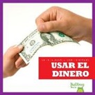 Nadia Higgins - Usar El Dinero (Using Money)