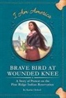 Rachel Bithell, Eric Freeberg - Brave Bird at Wounded Knee