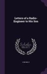 John Mills - Letters of a Radio-Engineer to His Son