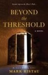 Mark Ristau - Beyond the Threshold: Book 2 of 2: Hero's Path
