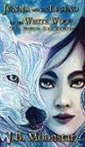 J B Moonstar, J. B. Moonstar - Jenna and the Legend of the White Wolf
