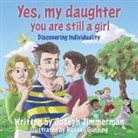 Joseph Zimmerman, Russell Gunning - Yes, my daughter you are still a girl: Discovering Individuality