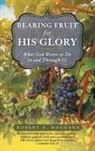 Robert A. Haggard - Bearing Fruit for His Glory
