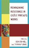 Lisa Connell, Lisa Gras Connell, Lisa Connell, Delphine Gras - Reimagining Resistance in Gisele Pineaus Works
