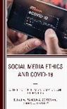 Pamela A. Beasley Zeiser, Berrin A. Beasley, Beasley Berrin A., Pamela A. Zeiser - Social Media Ethics and Covid-19