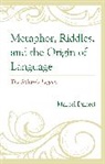 Marcel Danesi - Metaphor, Riddles, and the Origin of Language