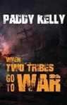 Paddy Kelly - When Two Tribes Go To War