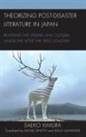 Saeko Kimura - Theorizing Post-Disaster Literature in Japan