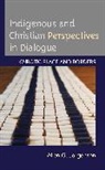Allen G. Jorgenson, Jorgenson Allen G. - Indigenous and Christian Perspectives in Dialogue