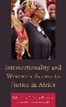 J. Jarpa Dawuni, J. Jarpa Dawuni - Intersectionality and Womens Access to Justice in Africa