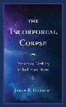 Jason B. Dorwart - Incorporeal Corpse